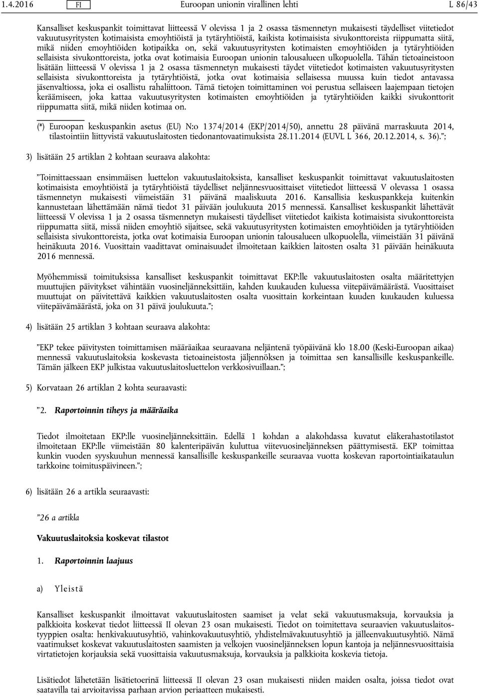 kotimaisia Euroopan unionin talousalueen ulkopuolella.