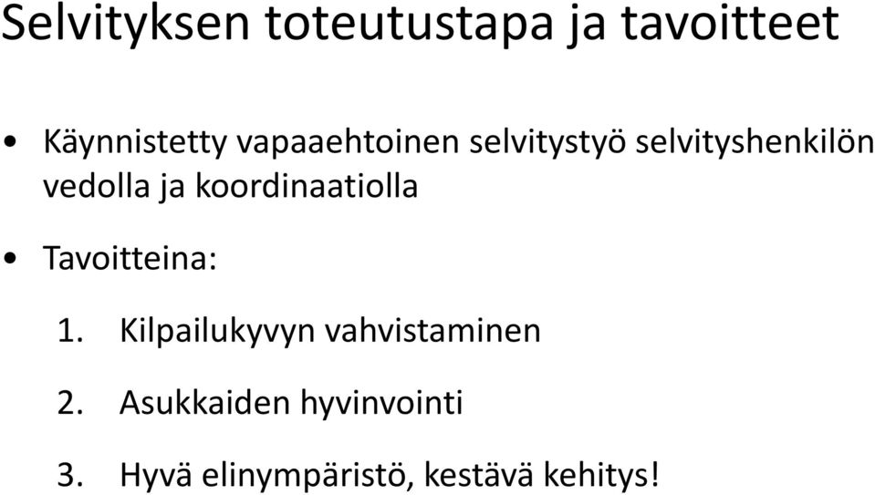 koordinaatiolla Tavoitteina: 1.