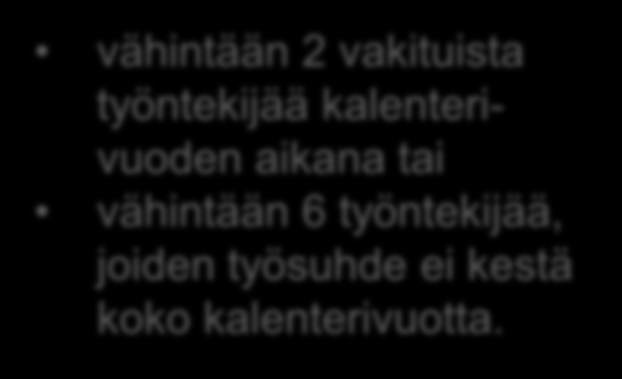 Säännöllisen työnantajan velvollisuudet Säännöllisen työnantajan täytyy toimittaa ennakonpidätys pitää palkkakirjanpitoa maksaa työnantajan sosiaaliturvamaksut järjestää työntekijöidensä eläketurva