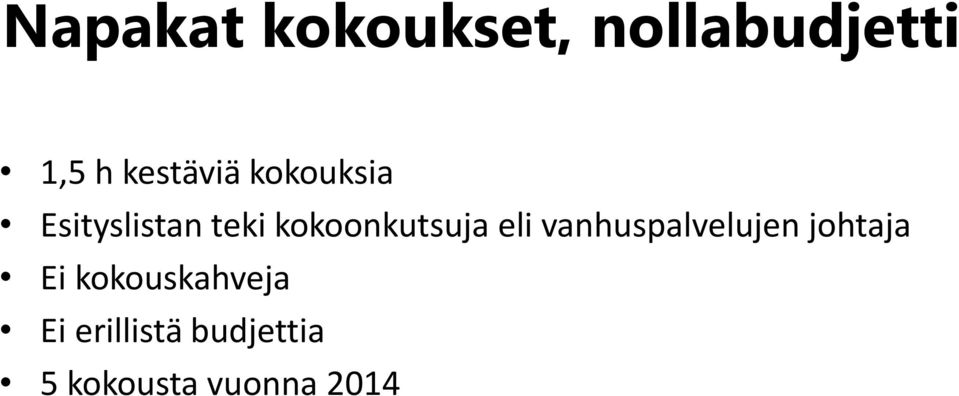 kokoonkutsuja eli vanhuspalvelujen johtaja Ei