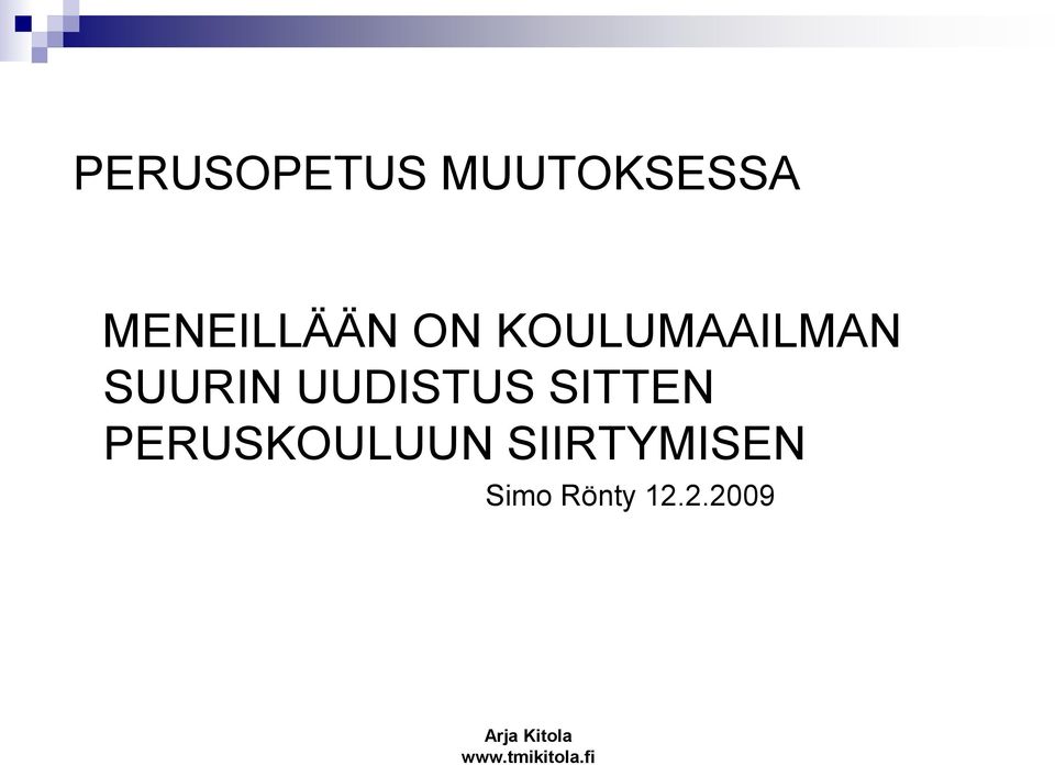 SUURIN UUDISTUS SITTEN