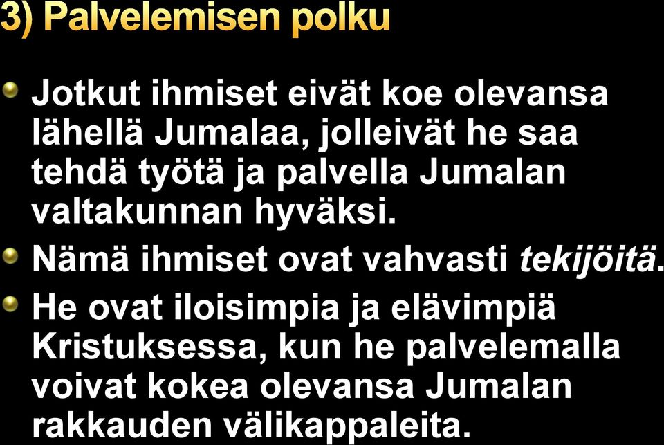 Nämä ihmiset ovat vahvasti tekijöitä.