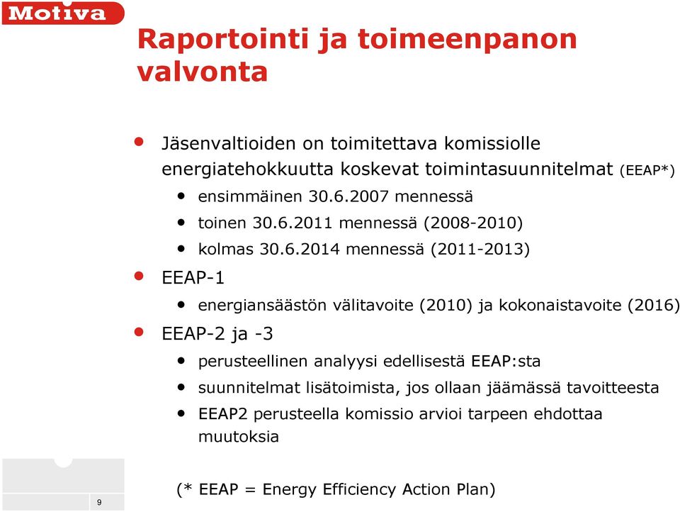 2007 mennessä toinen 30.6.