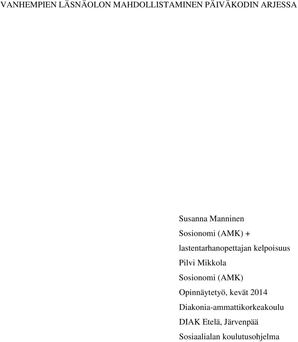 Pilvi Mikkola Sosionomi (AMK) Opinnäytetyö, kevät 2014