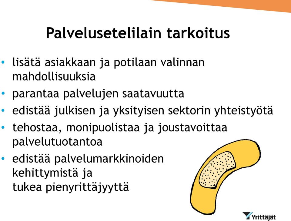 yksityisen sektorin yhteistyötä tehostaa, monipuolistaa ja joustavoittaa