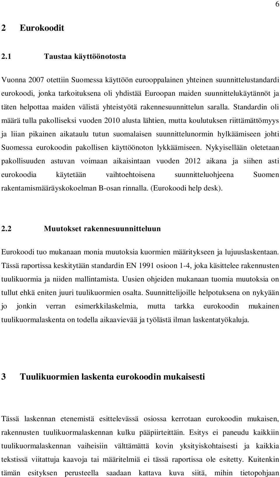 helpottaa maiden välistä yhteistyötä rakennesuunnittelun saralla.
