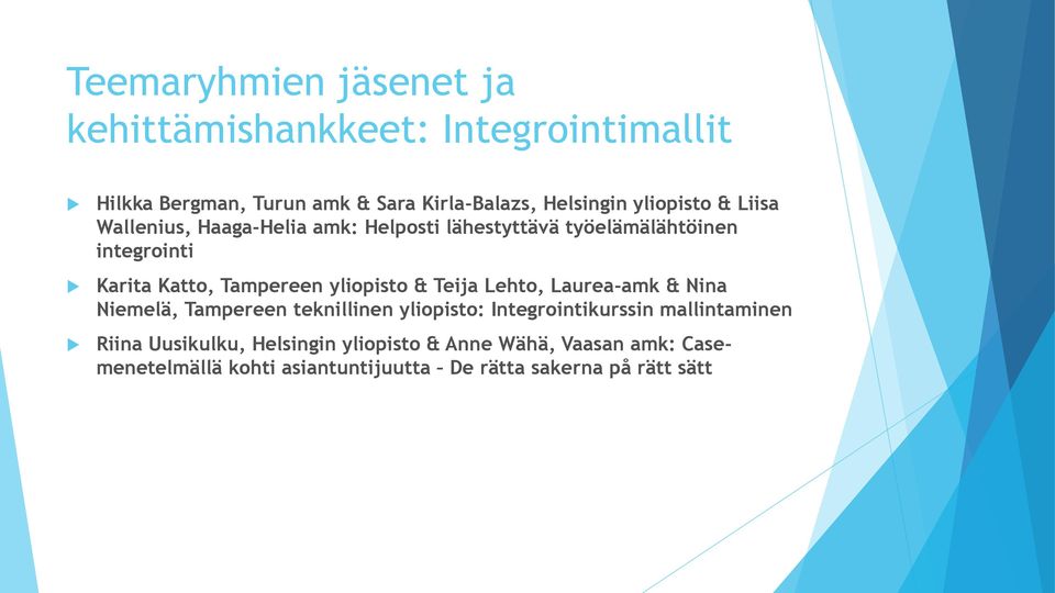 yliopisto & Teija Lehto, Laurea-amk & Nina Niemelä, Tampereen teknillinen yliopisto: Integrointikurssin mallintaminen