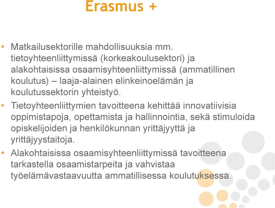 elinkeinoelämän ja koulutussektorin yhteistyö.