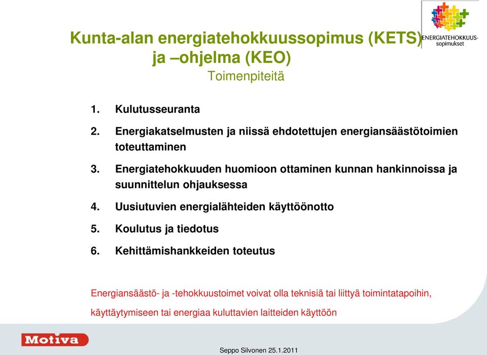 Energiatehokkuuden huomioon ottaminen kunnan hankinnoissa ja suunnittelun ohjauksessa 4.