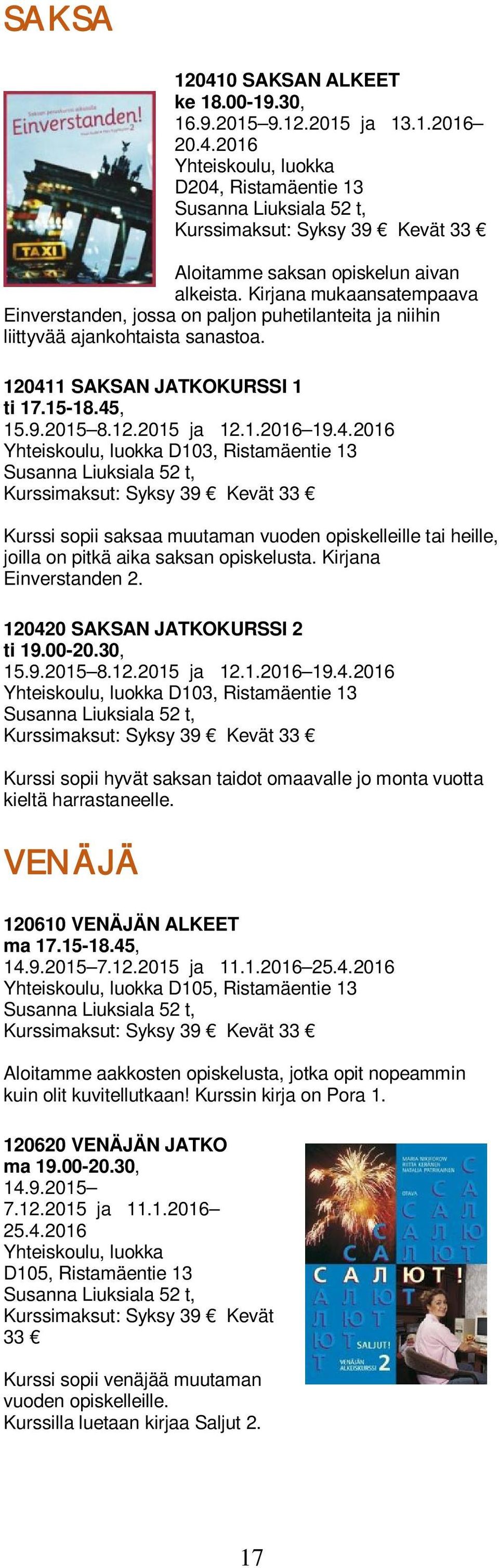 1 SAKSAN JATKOKURSSI 1 ti 17.15-18.45