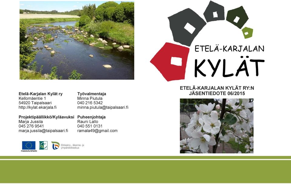 fi ETELÄ-KARJALAN KYLÄT RY:N JÄSENTIEDOTE 06/2015 Projektipäällikkö/Kyläavuksi