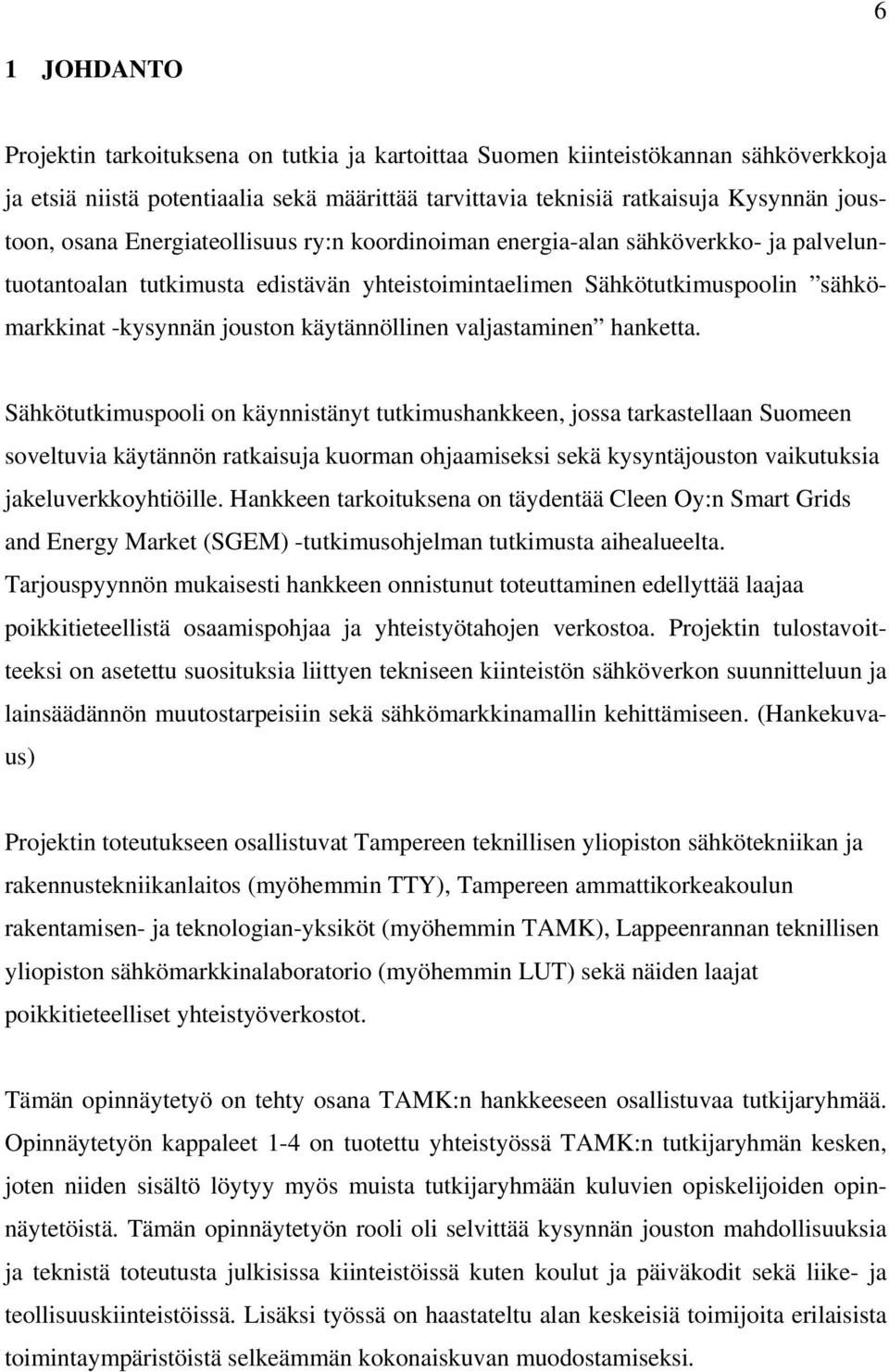 valjastaminen hanketta.