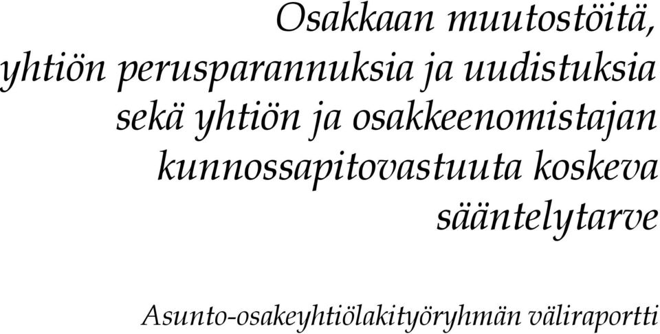 ja osakkeenomistajan kunnossapitovastuuta