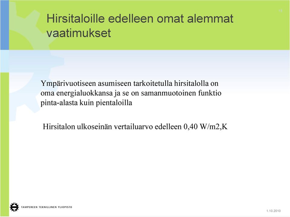 energialuokkansa ja se on samanmuotoinen funktio pinta-alasta