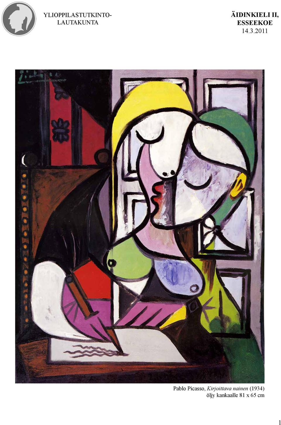 2011 Pablo Picasso, Kirjoittava