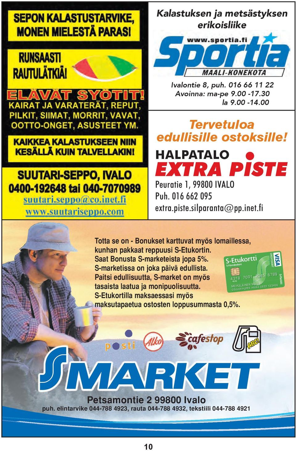 fi Totta se on - Bonukset karttuvat myös lomaillessa, kunhan pakkaat reppuusi S-Etukortin. Saat Bonusta S-marketeista jopa 5%. S-marketissa on joka päivä edullista.