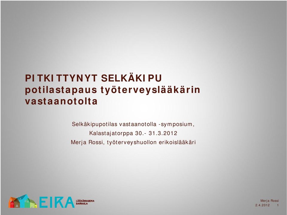 Selkäkipupotilas vastaanotolla -symposium,