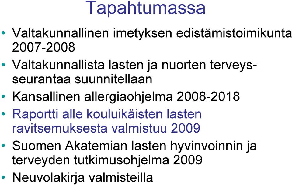 allergiaohjelma 2008-2018 Raportti alle kouluikäisten lasten ravitsemuksesta