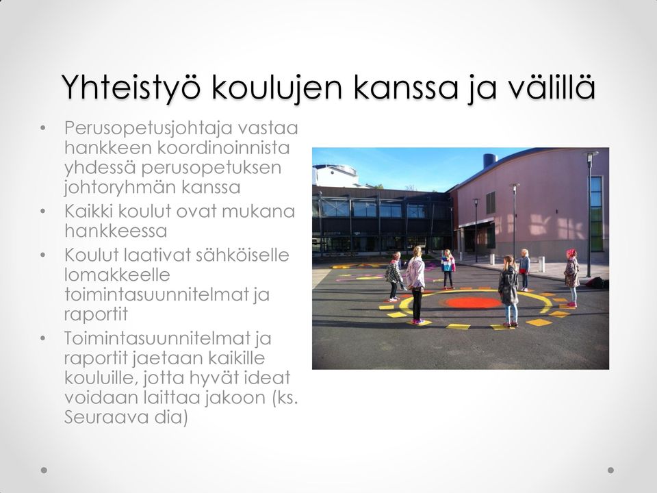 laativat sähköiselle lomakkeelle toimintasuunnitelmat ja raportit Toimintasuunnitelmat ja