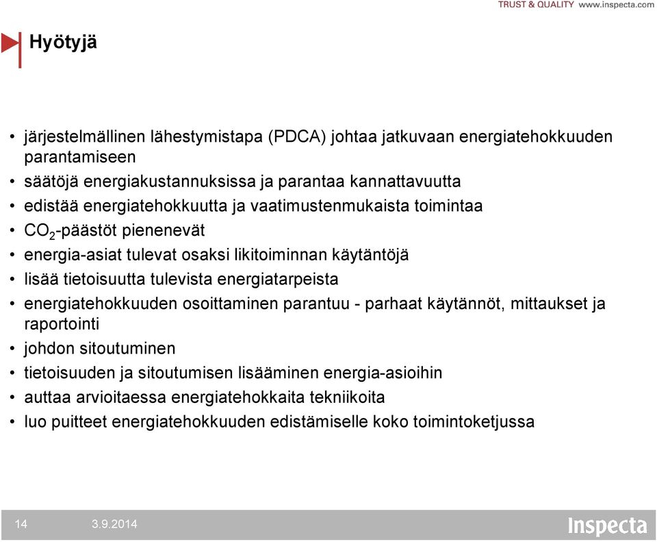 tietoisuutta tulevista energiatarpeista energiatehokkuuden osoittaminen parantuu - parhaat käytännöt, mittaukset ja raportointi johdon sitoutuminen