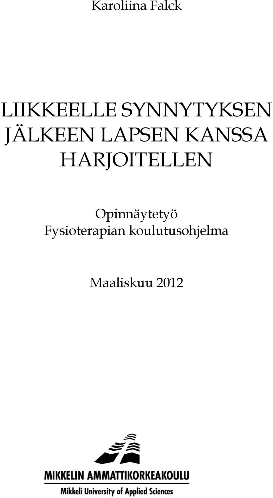KANSSA HARJOITELLEN Opinnäytetyö