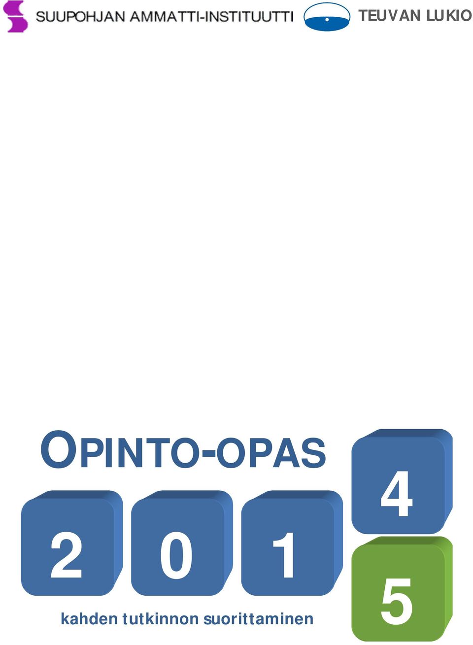 OPINTO-OPAS 2 0 1