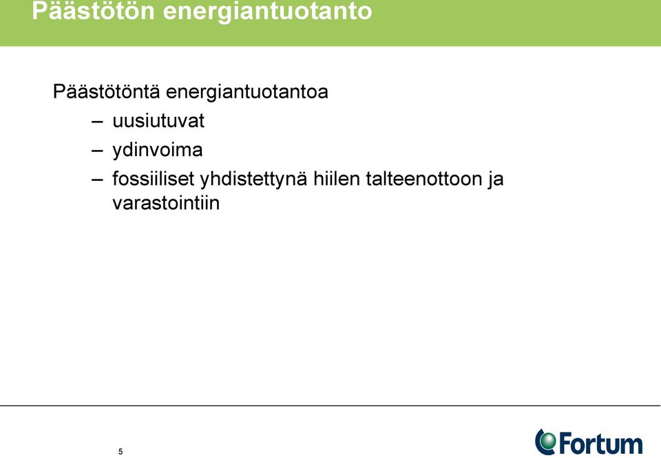 uusiutuvat ydinvoima fossiiliset