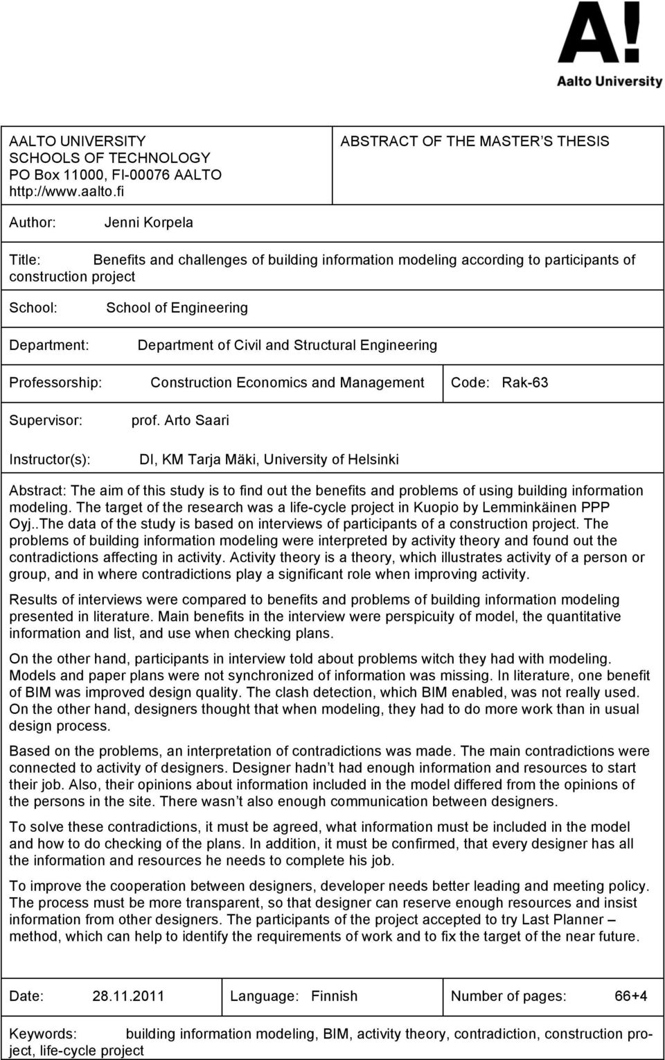 of Engineering Department of Civil and Structural Engineering Professorship: Construction Economics and Management Code: Rak-63 Supervisor: Instructor(s): prof.