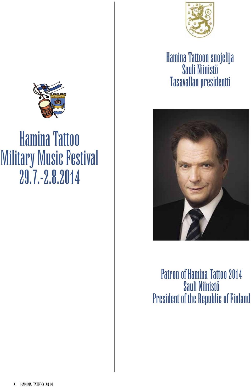 -2.8.2014 Patron of Hamina Tattoo 2014 Sauli Niinistö
