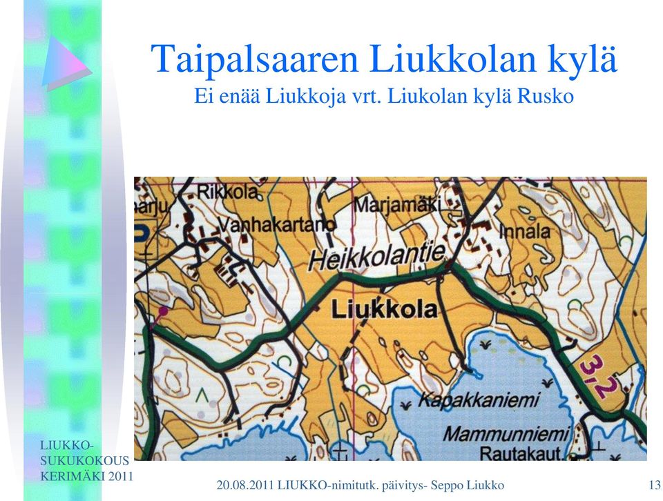 Liukolan kylä Rusko 20.08.