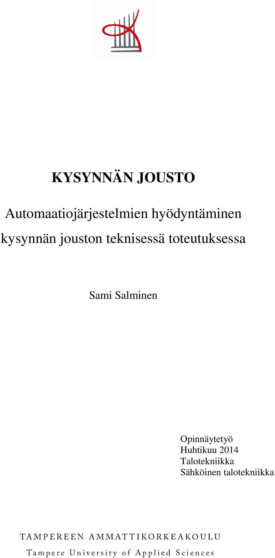 toteutuksessa Sami Salminen Opinnäytetyö