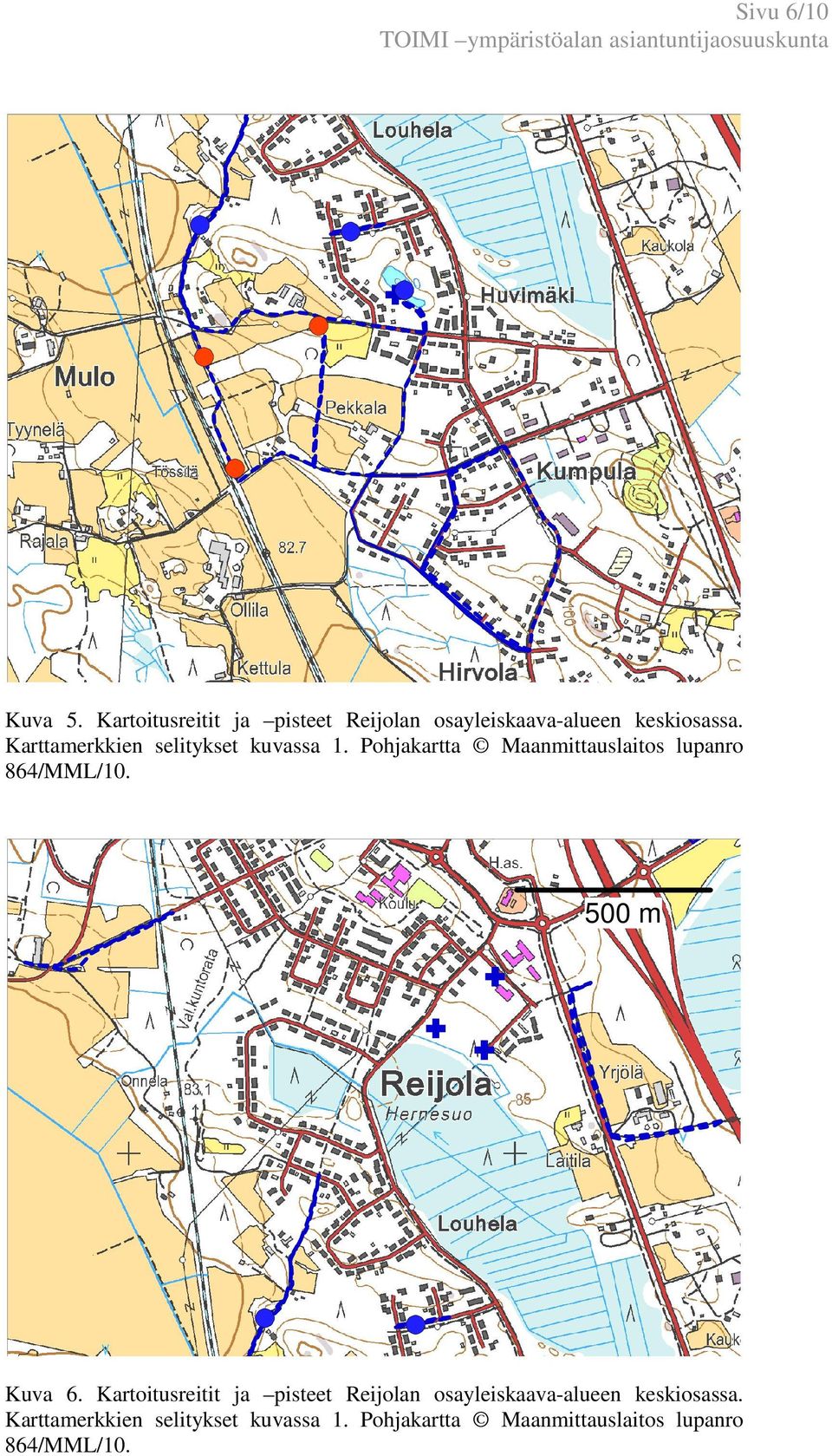 500 m Kuva 6. Kartoitusreitit ja pisteet Reijolan osayleiskaava-alueen keskiosassa.