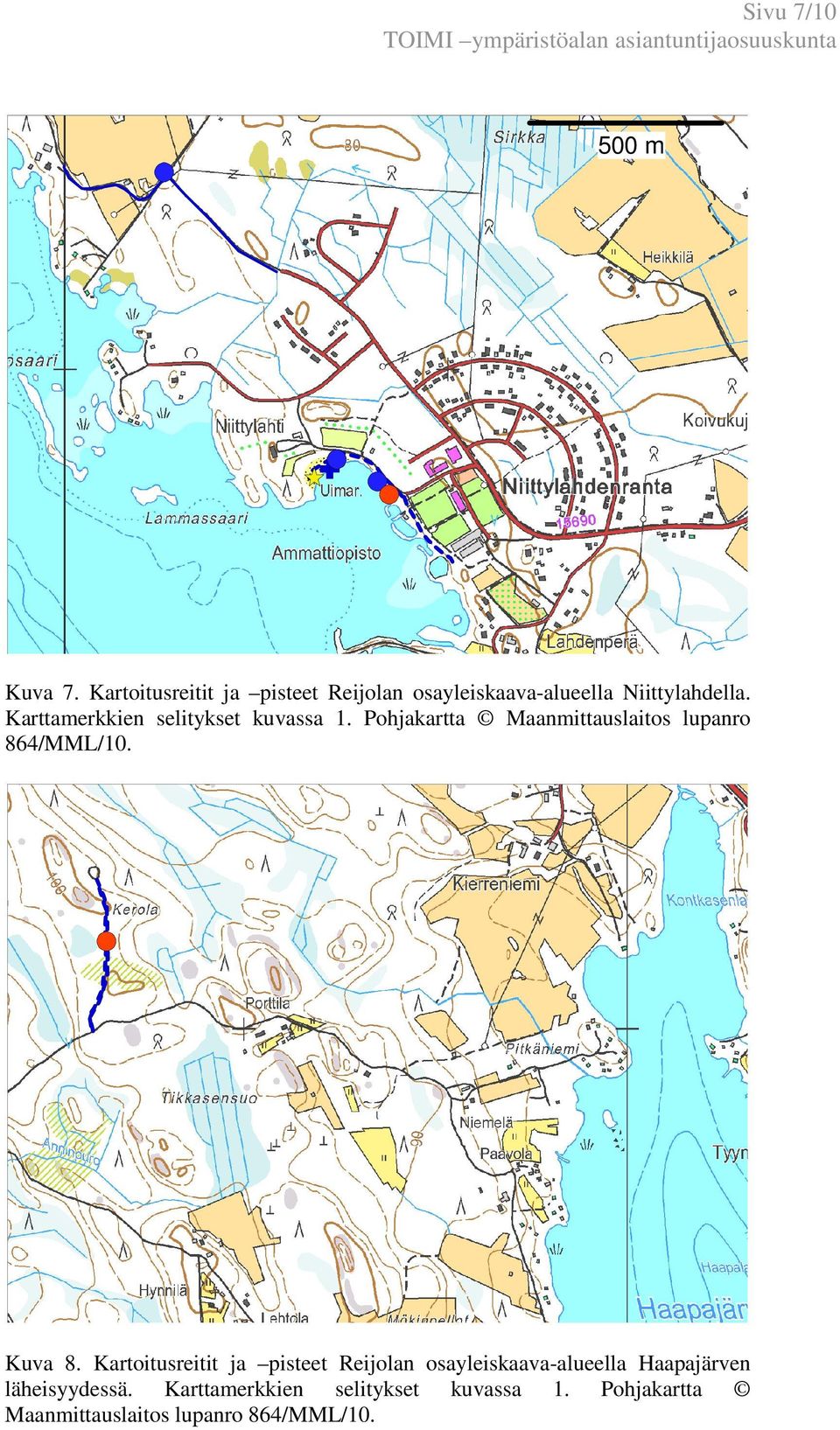 Karttamerkkien selitykset kuvassa 1. Pohjakartta Maanmittauslaitos lupanro 864/MML/10.