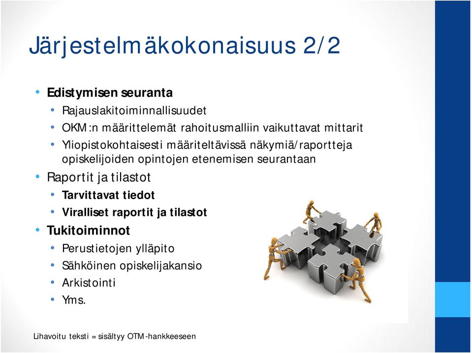 opintojen etenemisen seurantaan Raportit ja tilastot Tarvittavat tiedot Viralliset raportit ja tilastot