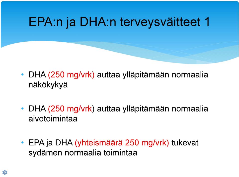 mg/vrk) auttaa ylläpitämään normaalia aivotoimintaa EPA