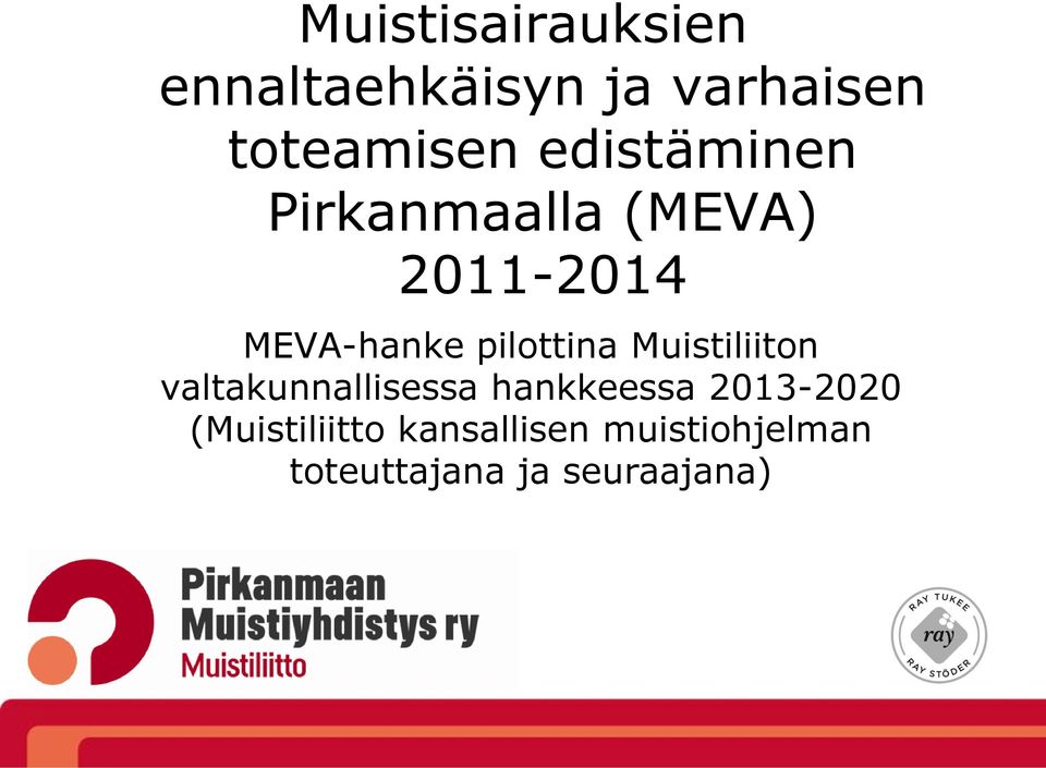 pilottina Muistiliiton valtakunnallisessa hankkeessa 213-22