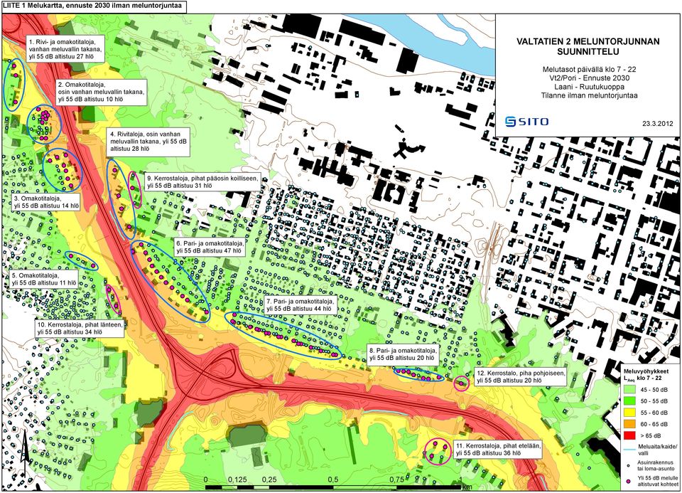 Omakotitaloja, osin vanhan meluvallin takana, yli 55 db altistuu 10 hlö 23.3.2012 4. Rivitaloja, osin vanhan meluvallin takana, yli 55 db altistuu 28 hlö 9.