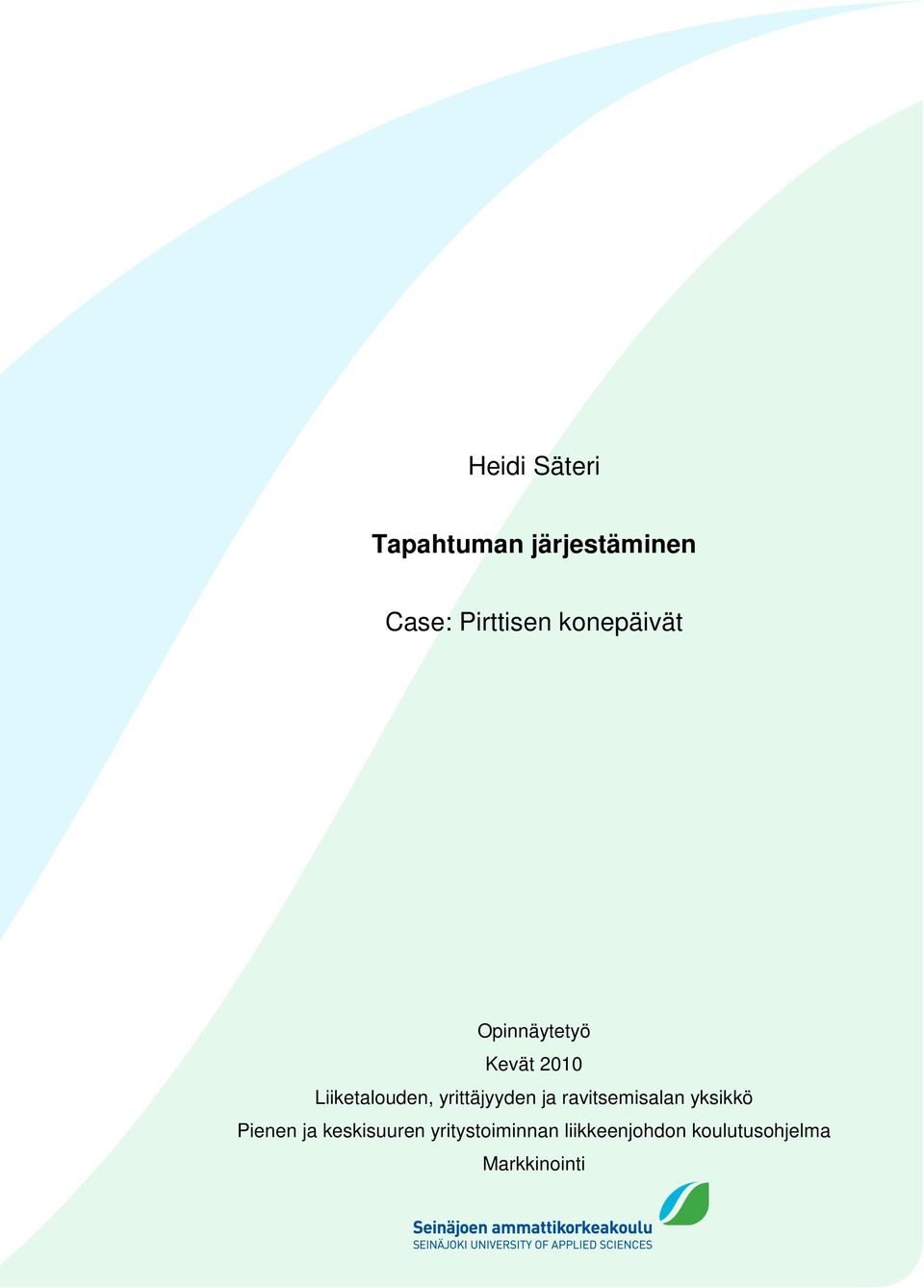 yrittäjyyden ja ravitsemisalan yksikkö Pienen ja