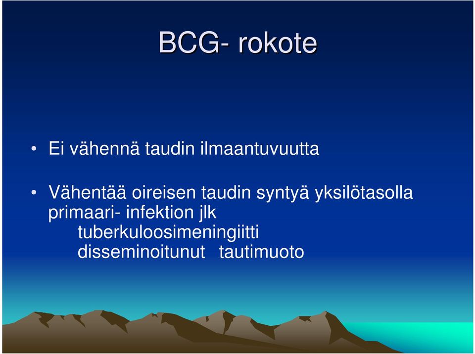 syntyä yksilötasolla primaari- infektion