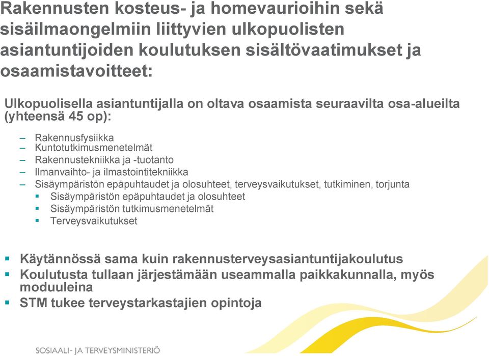 ilmastointitekniikka Sisäympäristön epäpuhtaudet ja olosuhteet, terveysvaikutukset, tutkiminen, torjunta Sisäympäristön epäpuhtaudet ja olosuhteet Sisäympäristön