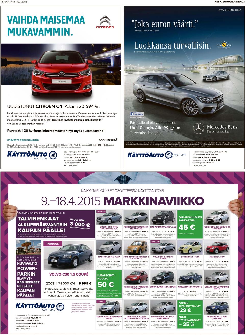 7 kosketusnäyttö sekä LED-valot edessä ja 3D-takavalot. Saatavana myös uudet PureTech-bensiiniturbo- ja BlueHDi-dieselmoottorit (alk. 3,3 l /100 km ja 86 g/km).
