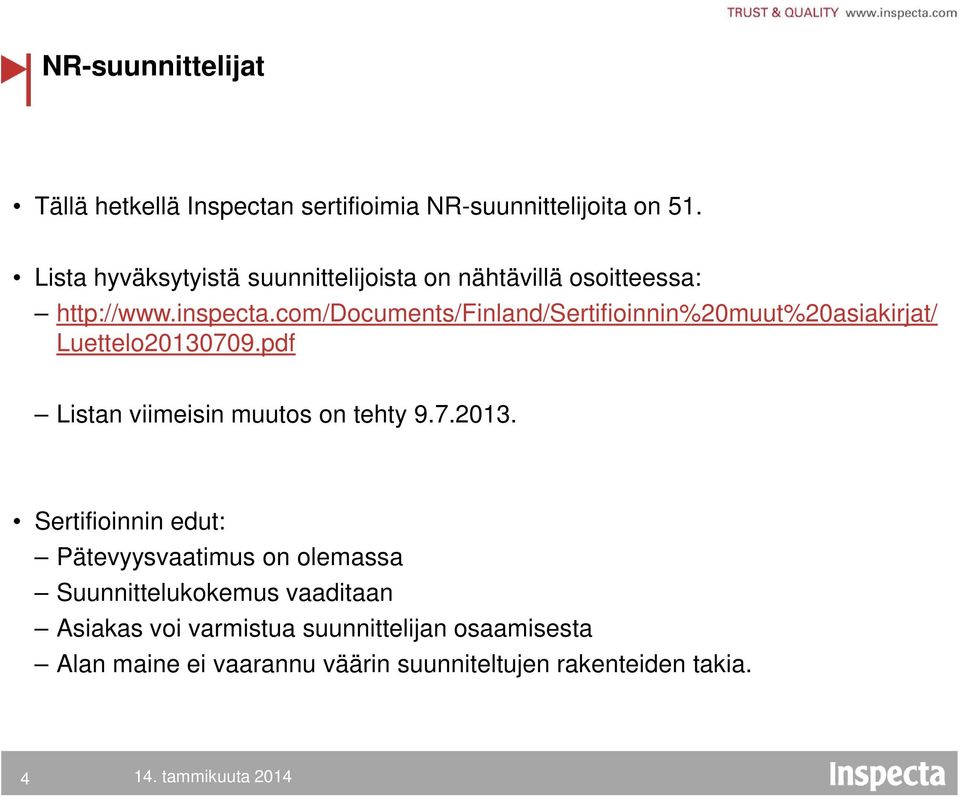 com/documents/finland/sertifioinnin%20muut%20asiakirjat/ Luettelo20130