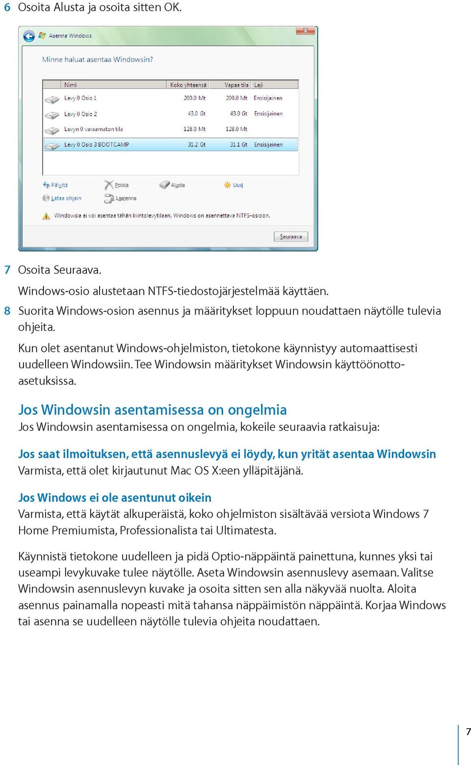 Tee Windowsin määritykset Windowsin käyttöönottoasetuksissa.