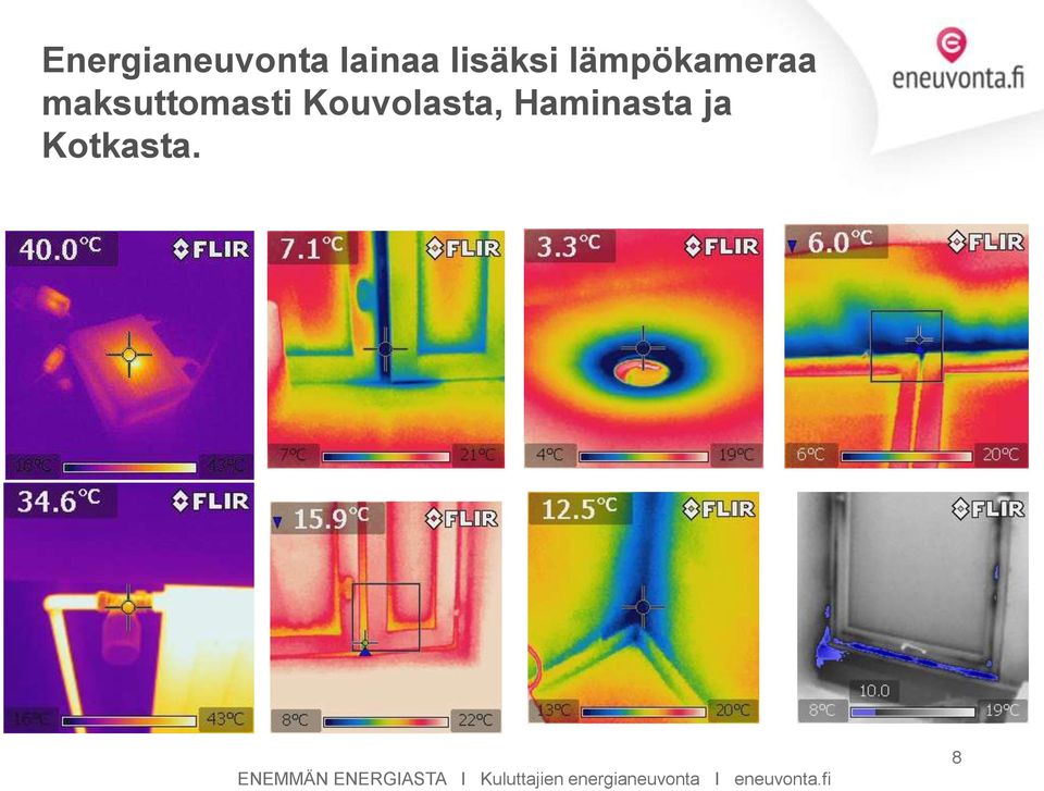 Haminasta ja Kotkasta.