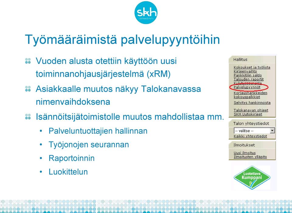 Talokanavassa nimenvaihdoksena Isännöitsijätoimistolle muutos