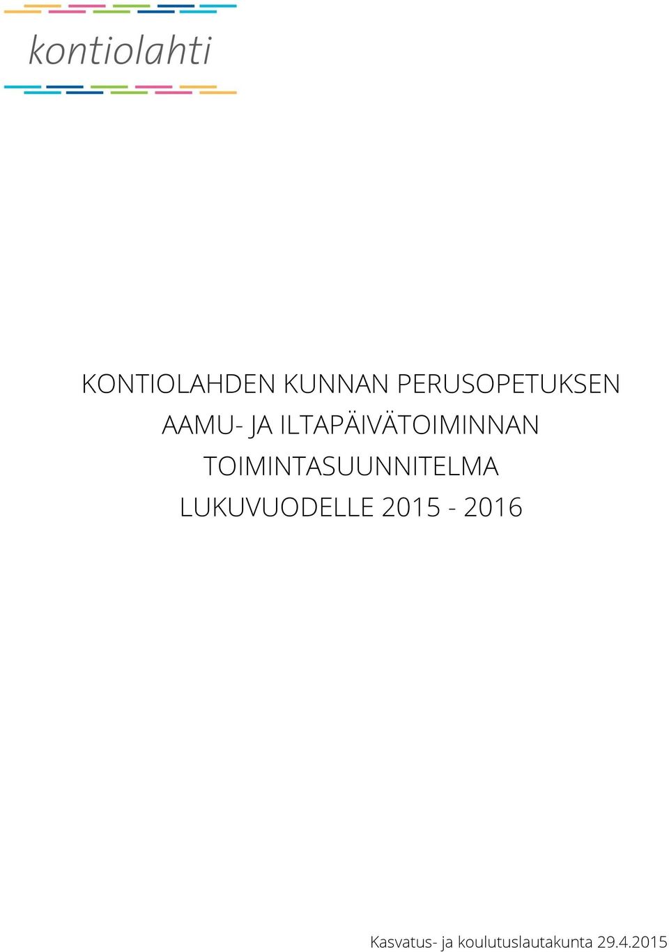 TOIMINTASUUNNITELMA LUKUVUODELLE