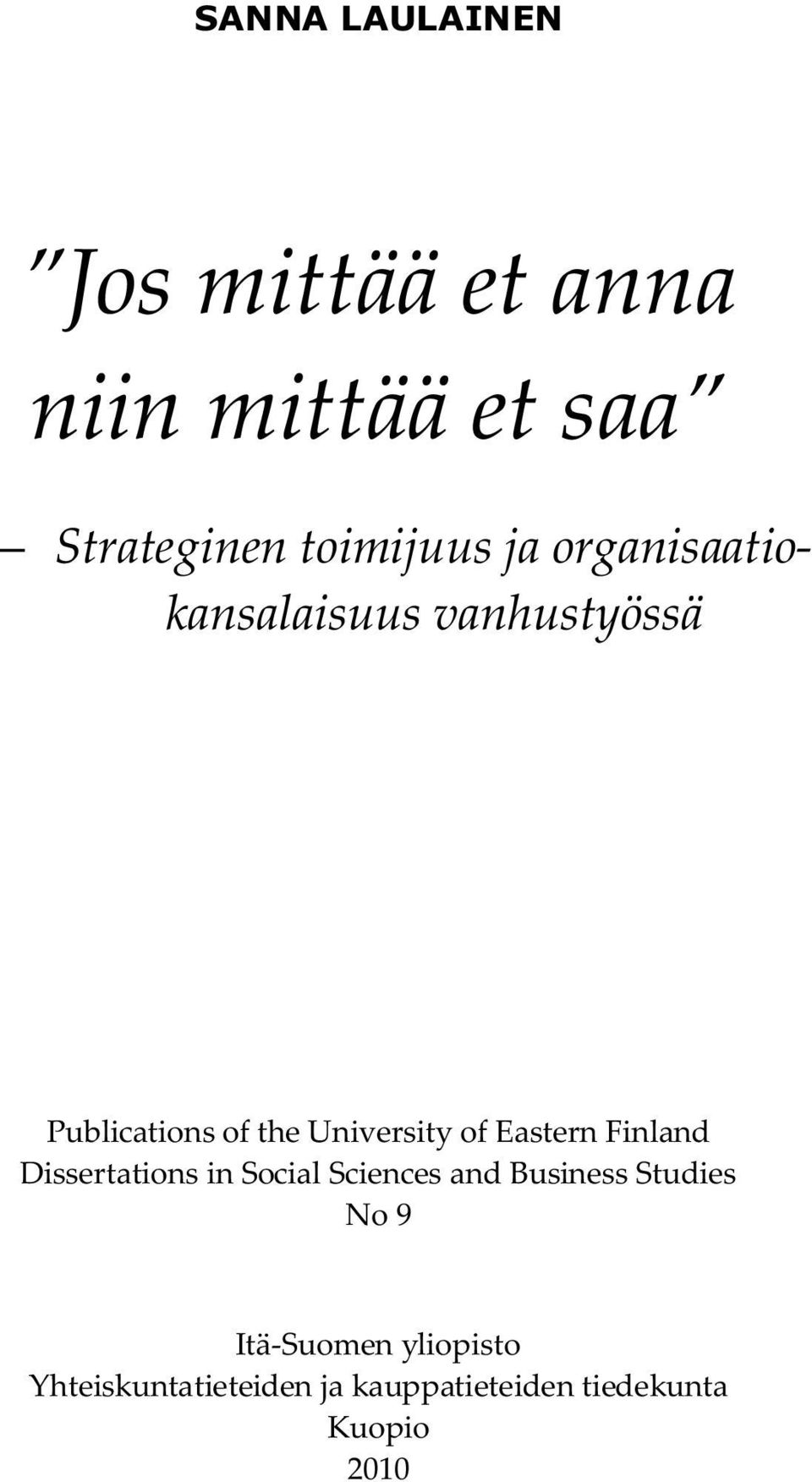 Eastern Finland Dissertations in Social Sciences and Business Studies No 9