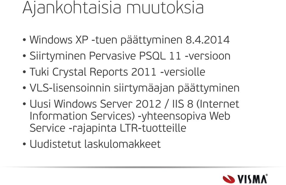 -versiolle VLS-lisensoinnin siirtymäajan päättyminen Uusi Windows Server 2012 /