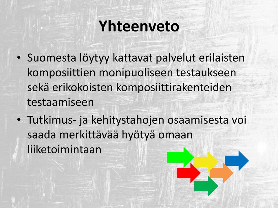 komposiittirakenteiden testaamiseen Tutkimus- ja