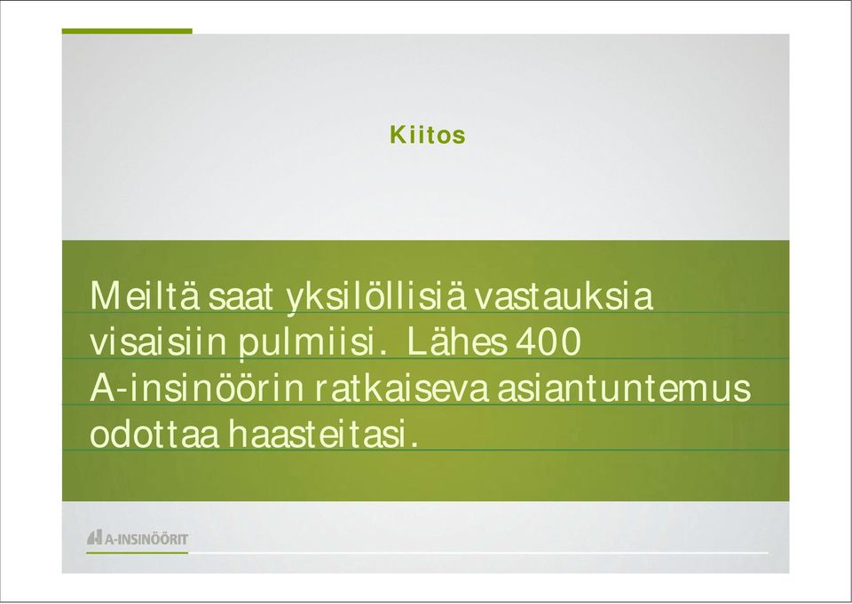Lähes 400 A-insinöörin